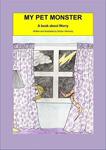 My Pet Monster- A book about Worry (Building Resilience)