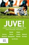 Juve!: Undici scrittori raccontano un...