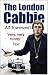 The London Cabbie: A Life's Knowledge