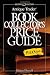 Search : Antique Trader Book Collector’s Price Guide (Antique Trader’s Book Collector’s Price Guide)