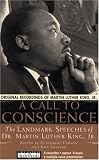 A Call to Conscience: The Landmark Speeches of Dr. Martin Luther King, Jr.