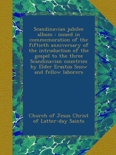 scandinavian jubilee album  issued in commemoration of the fiftieth anniversary of the introduction of the gospel