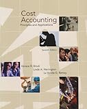 Cost accounting : principles and applications
