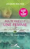 Ma terre est une femme : Le combat d'un industriel pour pr�server notre plan�te