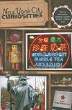 New York City Curiosities: Quirky Characters, Roadside Oddities and Other Offbeat Stuff