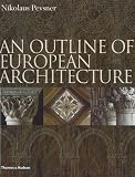 Cover of An Outline of European Architecture by Nikolaus Pevsner Michael Forsyth 0500342415