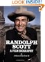 Randolph Scott: A Film Biography
