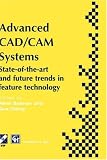 Review Springer  / Advanced CAD/CAM Systems: State-of-the-Art and Future Trends in Feature Technology