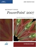New Perspectives on Microsoft Office PowerPoint 2007, Introductory