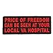 Price Of Freedom Can Be Seen At Your Local VA Hospital Patch - 4x1.5 inch. Embroidered Iron on Patch