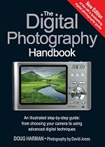 The Digital Photography Handbook