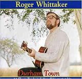 Durham Town [US-Import] - Roger Whittaker