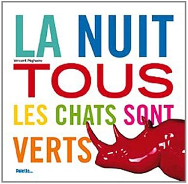 La nuit tous les chats sont verts de Vincent P&eacute;ghaire