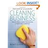 Start and Run a Successful Cleaning Business: The Essential Guide to Building a Profitable Company (How to)