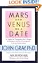 Mars and Venus on a Date: A Guide for Navigating the 5 Stages of Dating to Create a Loving and Lasting Relationship