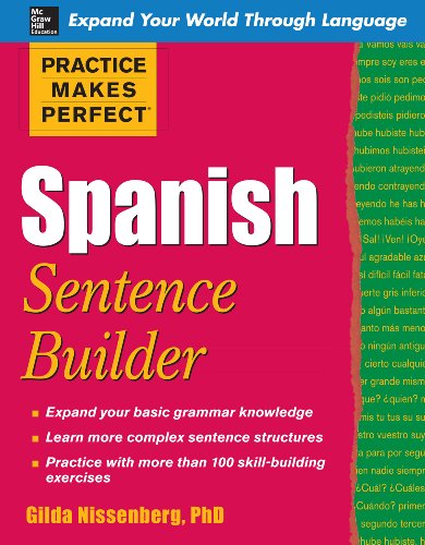 Practice Makes Perfect Spanish Sentence Builder (Practice Makes Perfect Series) (Spanish Edition)