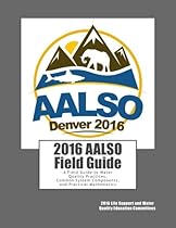 Aquatic Life Support Operations: A Field Guide to Water Quality Practices, Common System Components , and Practical Mathematics (2016 Version) Aquatic Life Support Operations: A Field Guide to Water Quality Practices, Common System Components , and Practical Mathematics (2016 Version)