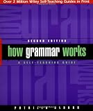 How Grammar Works: A Self-Teaching Guide (Wiley Self-Teaching Guides)