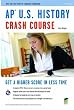 AP U.S. History Crash Course (REA: The Test Prep AP Teachers Recommend)