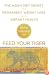Feed Your Tiger: The Asian Diet Secret for Permanent Weight Loss and Vibrant Health