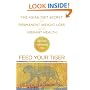 Feed Your Tiger: The Asian Diet Secret for Permanent Weight Loss and Vibrant Health