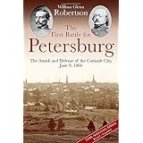 the first battle for petersburg the attack and defense of the cockade city june 9 1864