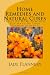 Home Remedies and Natural Cures: Effective Home Remedies For Many Of Your Common Ailments