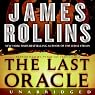 The Last Oracle: A Sigma Force Novel, Book 5