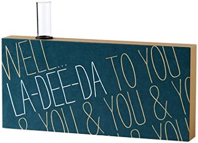Danielson Designs La-Dee-Da Bud Vase Sign