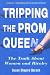 Image of Tripping the Prom Queen: The Truth About Women and Rivalry