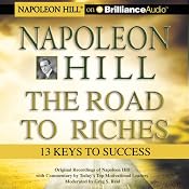 Napoleon Hill - The Road to Riches: 13 Keys to Success | [Napoleon Hill]