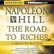 Napoleon Hill - The Road to Riches: 13 Keys to Success