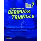 Click here to buy The Mystery of the Bermuda Triangle (Can Science Solve?) by  Chris Oxlade.