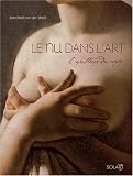 Le nu dans l'Art : L'apoth�ose des corps