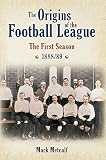 The origins of the football league : the first season 1888/89
