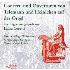 Concerti und Ouverturen von Telemann und Heinichen auf der Orgel