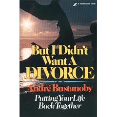 But I Didn't Want a Divorce: Putting Your Life Back Together