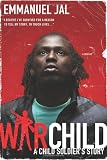 Image of War Child: A Child Soldier's Story