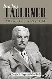 Reading Faulkner: Absalom, Absalom!