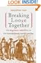 Breaking Loose Together: The Regulator Rebellion in Pre-Revolutionary North Carolina