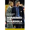 Mourinho versus Guardiola: Dos m�todos para un mismo objetivo