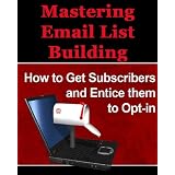 Mastering Email List Building (Marketing Matters) (Kindle Edition) 51rW6QtTEyL. SL160 SS160 Mastering Email List Building (Marketing Matters) (Kindle Edition)