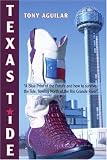 Texas Tide: A Blue Print of the Future and how to survive the Tide, flowing North of the Rio Grande River.