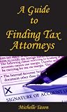 A Guide To Finding Tax Attorneys