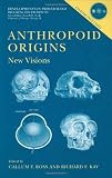 Anthropoid Origins: New Visions (Developments in Primatology: Progress and Prospects)