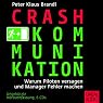 H&ouml;rbuch Crash-Kommunikation: Warum Piloten versagen und Manager Fehler machen