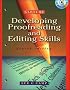 Developing Proofreading and Editing Skills Developing Proofreading and Editing Skills