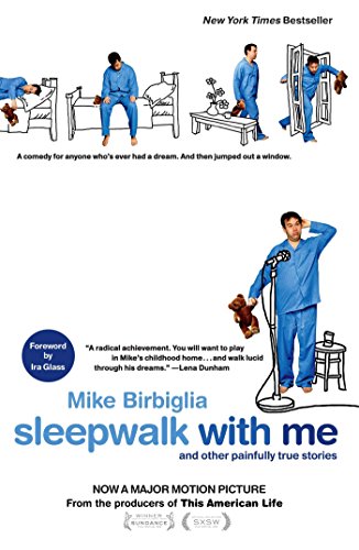 sleepwalk with me and other painfully true stories