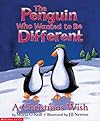 The Penguin Who Wanted To Be Different: A Christmas Wish