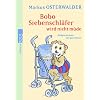 Bobo Siebenschl�fer wird nicht m�de: Bildgeschichten f�r ganz Kleine
